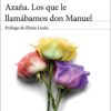 portada_azana-los-que-le-llamabamos-don-manuel_josefina-carabias_202011021120